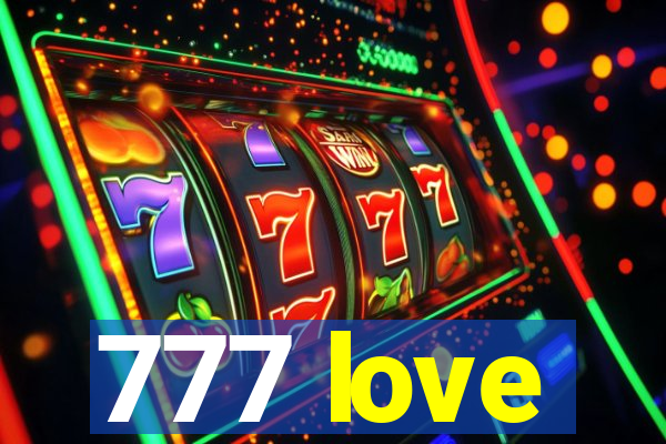 777 love